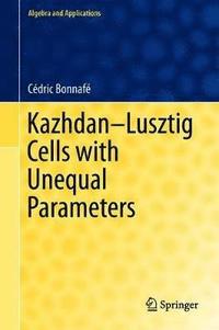 bokomslag Kazhdan-Lusztig Cells with Unequal Parameters
