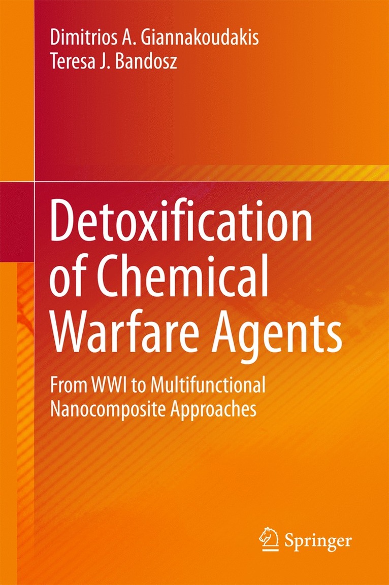 Dimitrios A. Giannakoudakis, Teresa J. Bandosz - Detoxification of Chemical Warfare Agents, Inbunden
