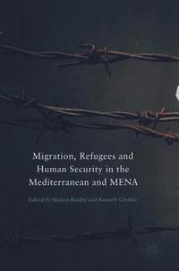 bokomslag Migration, Refugees and Human Security in the Mediterranean and MENA