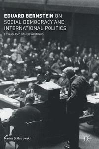 bokomslag Eduard Bernstein on Social Democracy and International Politics