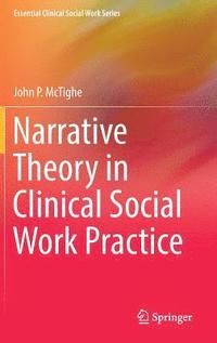 bokomslag Narrative Theory in Clinical Social Work Practice