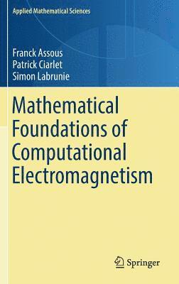 bokomslag Mathematical Foundations of Computational Electromagnetism