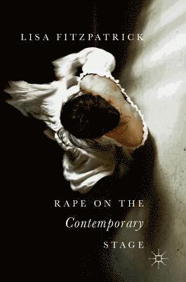 bokomslag Rape on the Contemporary Stage