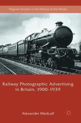 Railway Photographic Advertising in Britain, 1900-1939 1