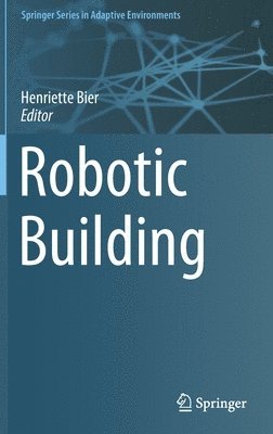 bokomslag Robotic Building