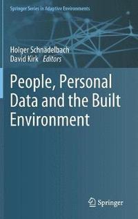bokomslag People, Personal Data and the Built Environment