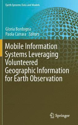 Mobile Information Systems Leveraging Volunteered Geographic Information for Earth Observation 1