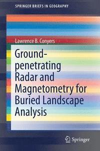 bokomslag Ground-penetrating Radar and Magnetometry for Buried Landscape Analysis