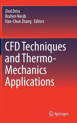 CFD Techniques and Thermo-Mechanics Applications 1