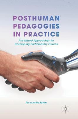 bokomslag Posthuman Pedagogies in Practice