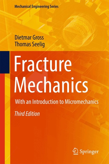 Dietmar Gross, Thomas Seelig - Fracture Mechanics, Inbunden