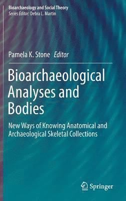 bokomslag Bioarchaeological Analyses and Bodies