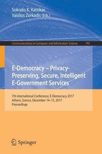 bokomslag E-Democracy  Privacy-Preserving, Secure, Intelligent E-Government Services