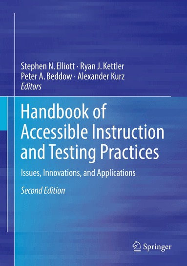 Stephen N. Elliott, Ryan J. Kettler, Peter A. Beddow, Alexander Kurz - Handbook of Accessible Instruction and Testing Practices, Inbunden