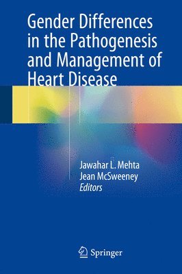 Gender Differences in the Pathogenesis and Management of Heart Disease 1