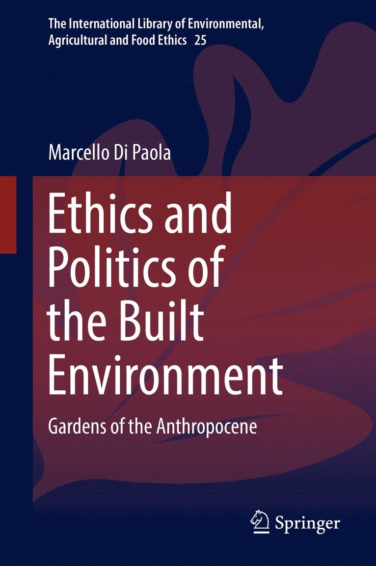 Marcello Di Paola - Ethics and Politics of the Built Environment, Inbunden