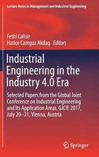 bokomslag Industrial Engineering in the Industry 4.0 Era