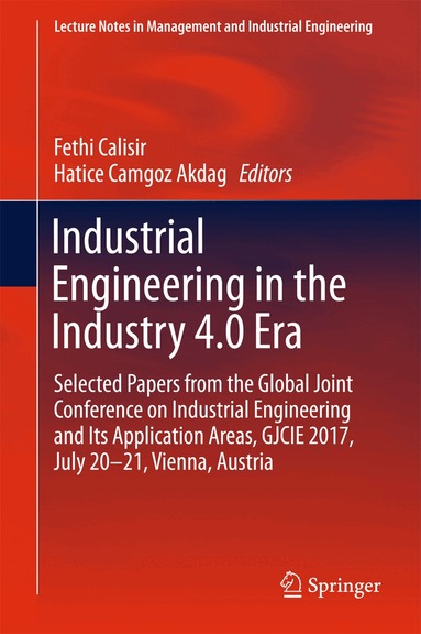 Fethi Calisir, Hatice Camgoz Akdag - Industrial Engineering in the Industry 4.0 Era, Inbunden