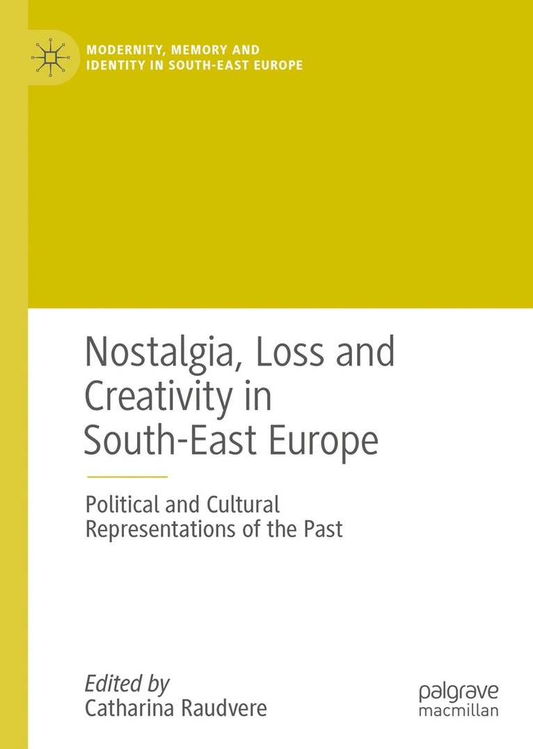 Nostalgia, Loss and Creativity in South-East Europe 1