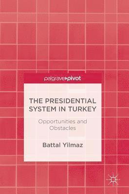 bokomslag The Presidential System in Turkey