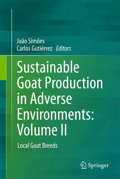 João Simões, Carlos Gutiérrez - Sustainable Goat Production in Adverse Environments: Volume II, Inbunden