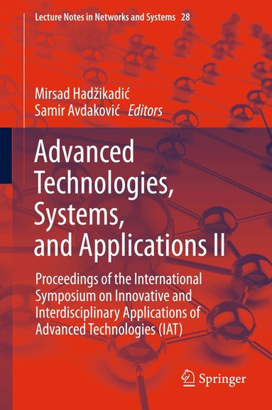 Mirsad Hadžikadić, Samir Avdaković - Advanced Technologies, Systems, and Applications II, Inbunden