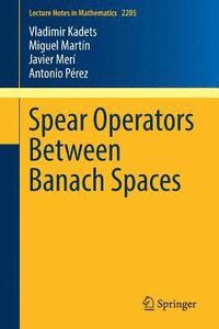bokomslag Spear Operators Between Banach Spaces