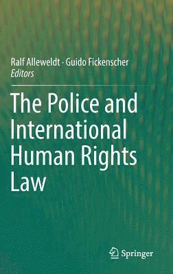 bokomslag The Police and International Human Rights Law