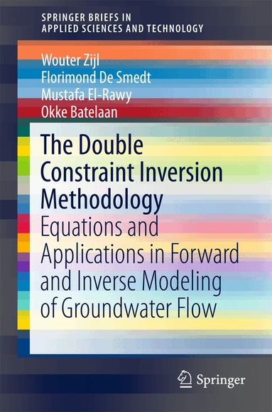 Wouter Zijl, Florimond De Smedt, Mustafa El-Rawy, Okke Batelaan - Double Constraint Inversion Methodology, Häftad