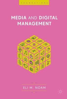 Eli M. Noam - Media and Digital Management, Inbunden