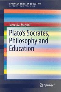 bokomslag Plato's Socrates, Philosophy and Education