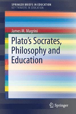 bokomslag Plato's Socrates, Philosophy and Education