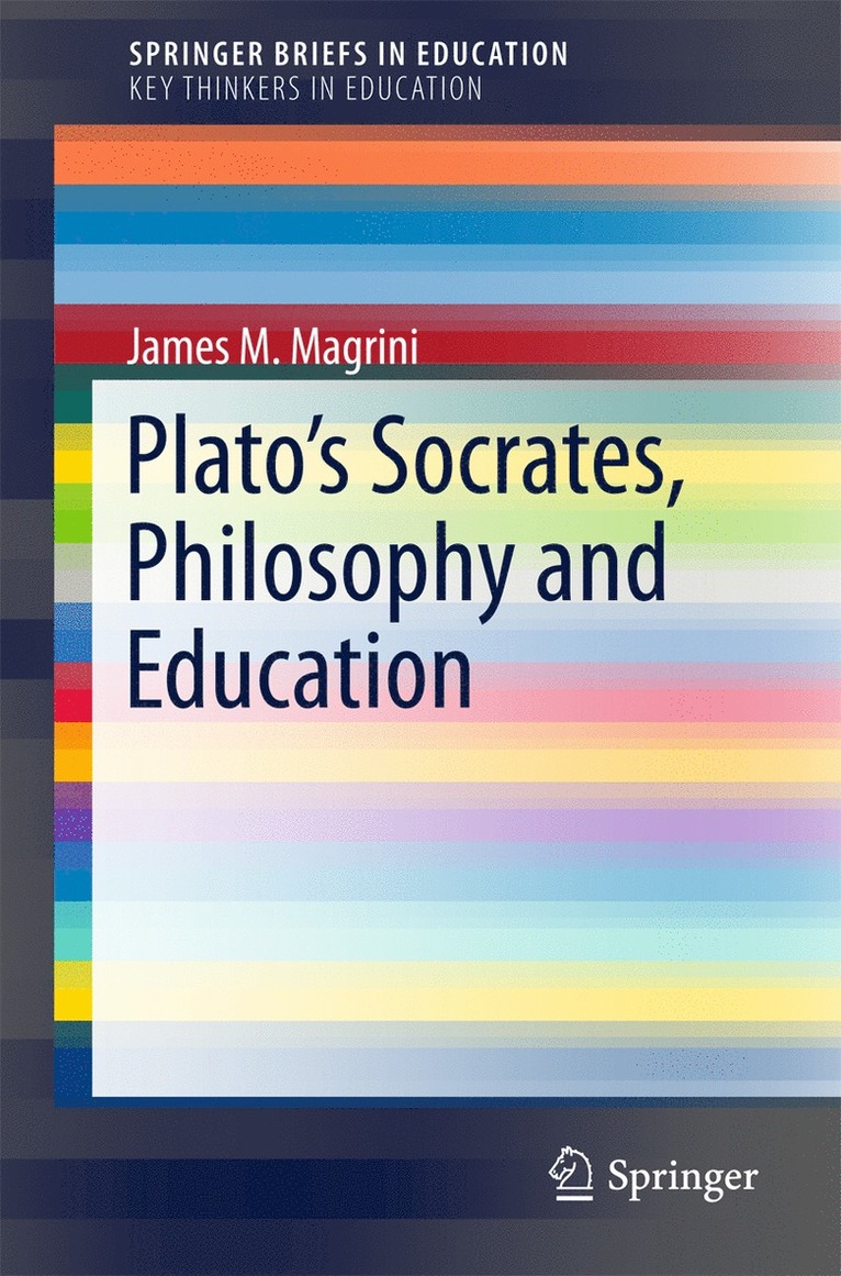 James M. Magrini - Plato’s Socrates, Philosophy and Education, Häftad