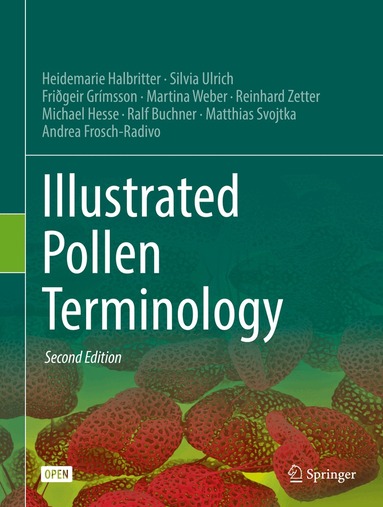 Heidemarie Halbritter, Silvia Ulrich, Friðgeir Grímsson, Martina Weber, Reinhard Zetter, Michael Hesse, Ralf Buchner, Matthias Svojtka, Andrea Frosch-Radivo - Illustrated Pollen Terminology, Inbunden