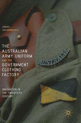bokomslag Australian Army Uniform and the Government Clothing Factory