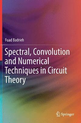 bokomslag Spectral, Convolution and Numerical Techniques in Circuit Theory