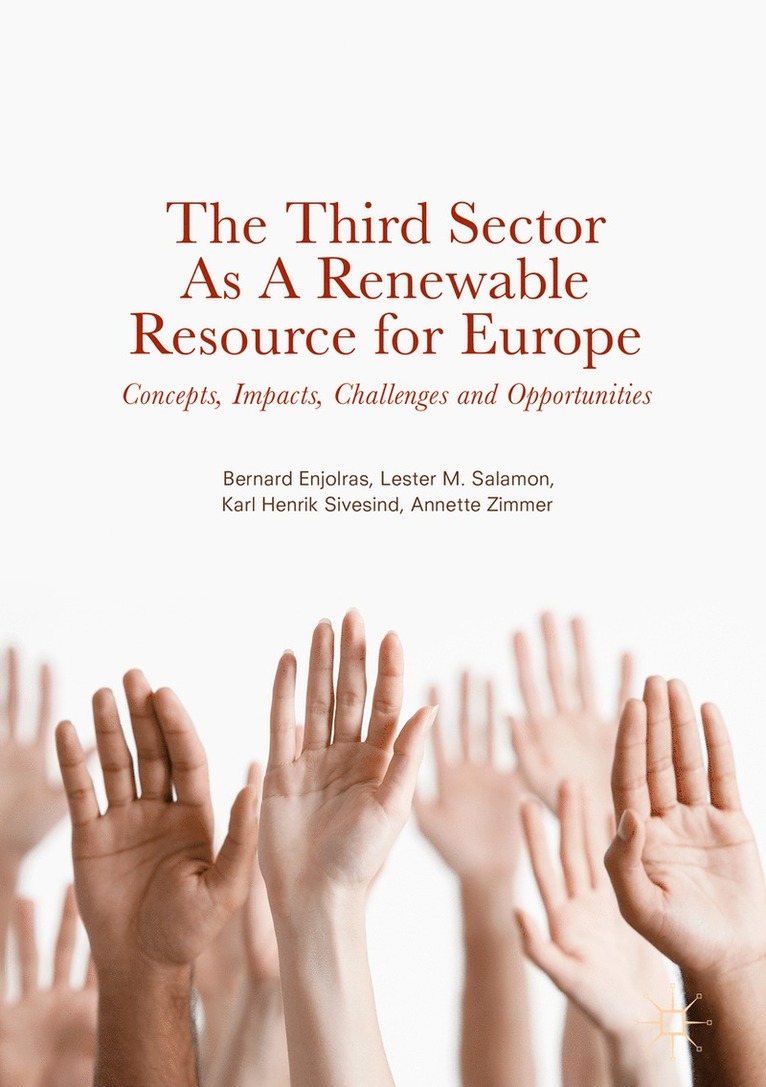 Bernard Enjolras, Lester M. Salamon, Karl Henrik Sivesind, Annette Zimmer - Third Sector as a Renewable Resource for Europe, Inbunden
