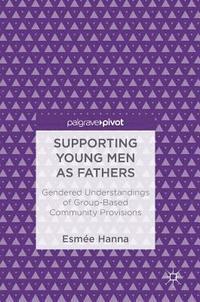 bokomslag Supporting Young Men as Fathers