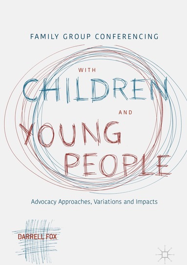 Darrell Fox - Family Group Conferencing with Children and Young People, Inbunden