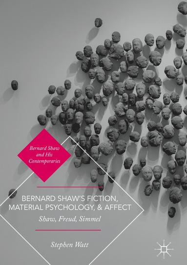 bokomslag Bernard Shaw's Fiction, Material Psychology, and Affect