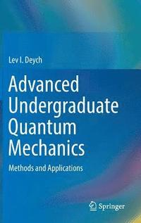 bokomslag Advanced Undergraduate Quantum Mechanics
