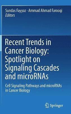 bokomslag Recent Trends in Cancer Biology: Spotlight on Signaling Cascades and microRNAs