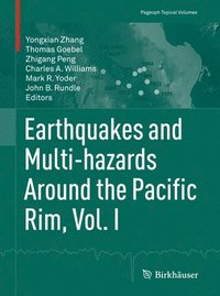 bokomslag Earthquakes and Multi-hazards Around the Pacific Rim, Vol. I