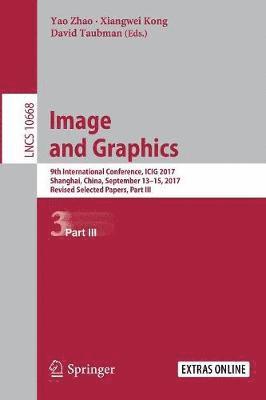 Yao Zhao, Xiangwei Kong, David Taubman - Image and Graphics, Häftad