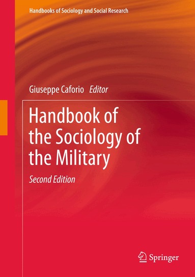 Giuseppe Caforio, Marina Nuciari - Handbook of the Sociology of the Military, Inbunden