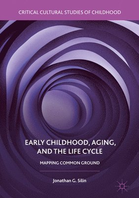 bokomslag Early Childhood, Aging, and the Life Cycle