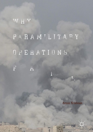bokomslag Why Paramilitary Operations Fail