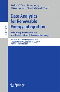 bokomslag Data Analytics for Renewable Energy Integration: Informing the Generation and Distribution of Renewable Energy