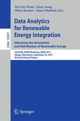 Data Analytics for Renewable Energy Integration: Informing the Generation and Distribution of Renewable Energy 1