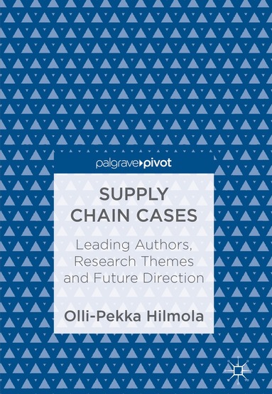 Olli-Pekka Hilmola - Supply Chain Cases, Inbunden
